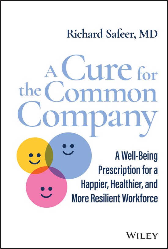 The cover of A Cure for the Common Company (2023) by Richard Safeer, MD.