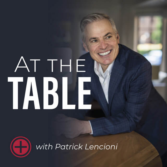 At the table with Patrick Lencioni podcast cover.