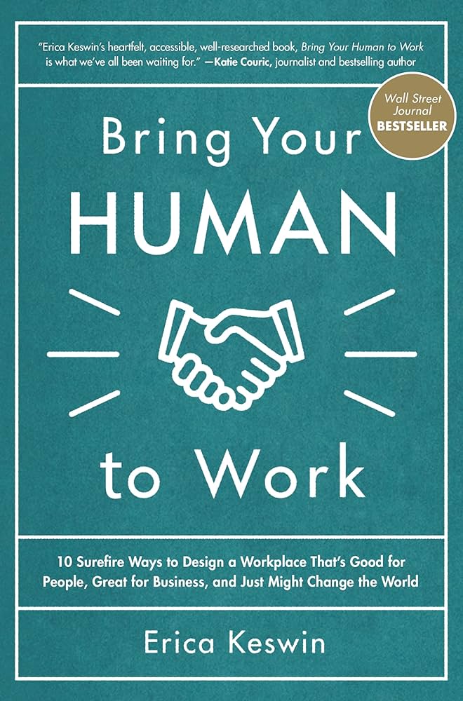 The cover of Bring Your Human to Work (2018) by Erica Keswin.