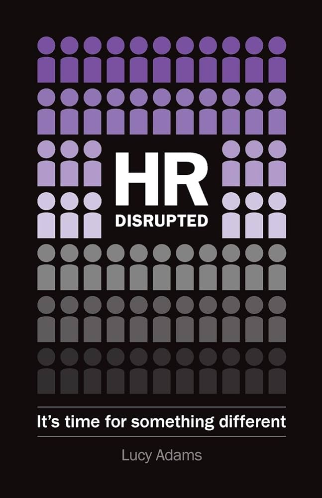 The cover of HR Disrupted (2017) by Lucy Adams.