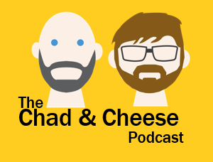 The Chad & Cheese Podcast logo