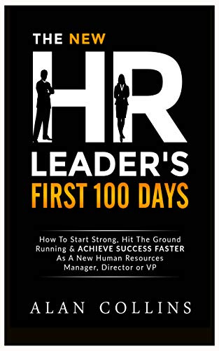 The cover of The New HR Leader’s First 100 Days (2017) by Alan Collins.