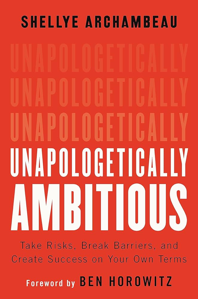 The cover of Unapologetically Ambitious (2020) by Shellye Archambeau.