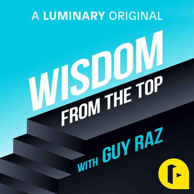 Wisdom From The Top with Guy Raz Podcast cover.